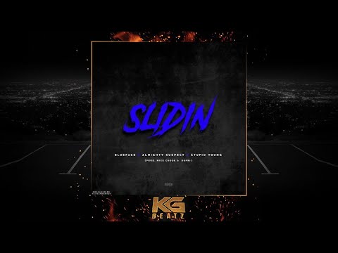 Blueface ft. Almighty Suspect, $tupid Young - Slidin [Prod. By MichaelCrook, Dupri] [New 2018]