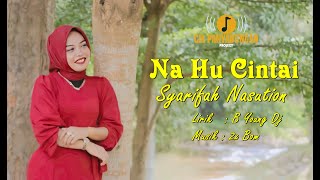Download lagu Na Hu Cintai - Syarifah Nasution | Lagu Tapsel Madina 2025 mp3 Download lagu Na Hu Cintai - Syarifah Nasution | Lagu Tapsel Madina 2025 mp3