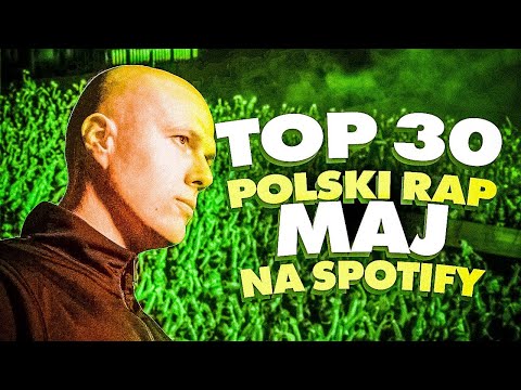 TOP 30 POLSKI RAP/TRAP na SPOTIFY - MAJ 2023