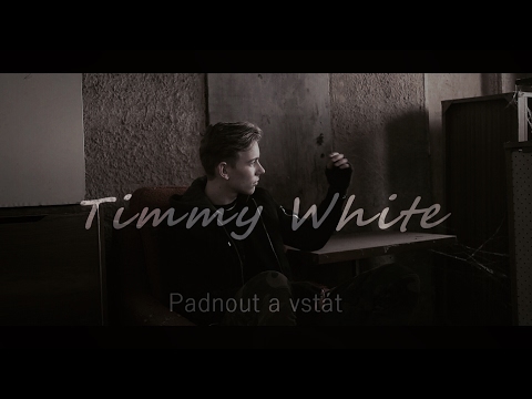 Timmy White - Padnout a vstát (Official video)