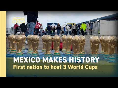 Mexico makes history as the first country to host three FIFA World Cups