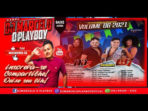 CD 2021 BANDA 007 E W7 VOL 06 JUNHO TOP SELEÇÃO /Canal DjMarcelo o PlayBoy