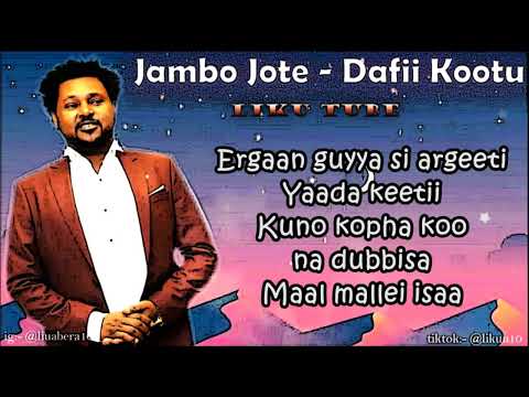 Jambo Jote - Dafi Kootu HQ lyrics video