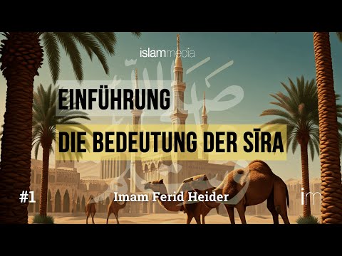 #1 Die Sira des Propheten Muhammad ﷺ | Einführung zum Thema