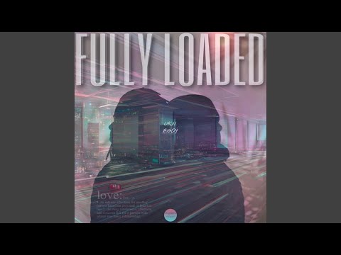 Fully Loaded (feat. BIG DY)