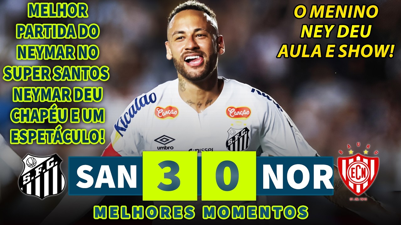 A MELHOR PARTIDA DE NEYMAR PELO SUPER SANTOS | Santos x Noroeste | Melhores Momentos | Paulistão