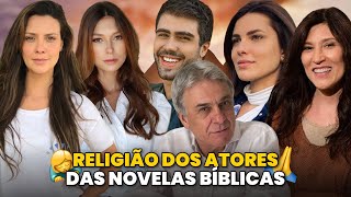 Saiba quais são as RELIGIÕES DOS ATORES DAS NOVELAS BÍBLICAS! 🙏