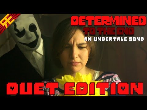 DETERMINED TO THE END - Duet Edition! (Undertale original song) [by Random Encounters] Video