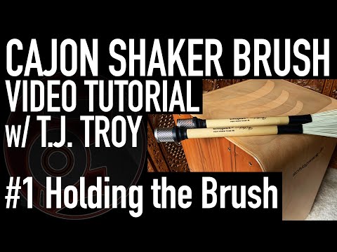 #1 - Holding the Brush: Schlagwerk Cajon BRC06 SHAKER BRUSH Technique with T.J. Troy