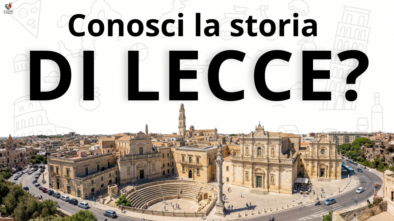 La Città di LECCE: La FIRENZE del Sud e il Miracolo della Pietra Dorata | Italiano Facile