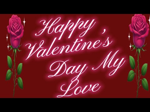 Happy Valentine’s Day My Love🌹❤️💞