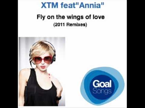 XTM feat. Annia - Fly On The Wings Of Love (2011 XTM Remix)
