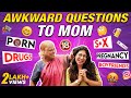 Asking AWKWARD Questions To My Mom