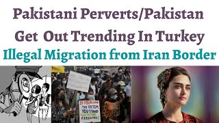 Pakistani perverts trending in TURKEY, Illegal Migrants increasing in Turkey, Moral Policing