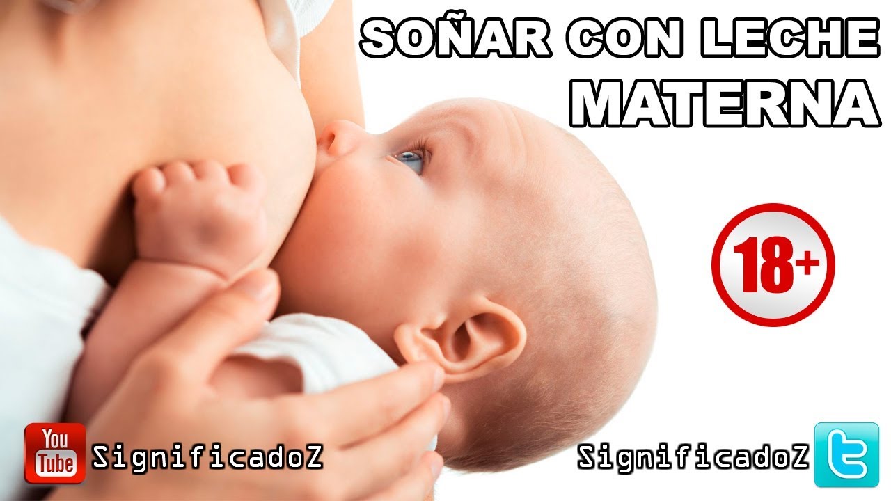 Watch Significado de Soñar con Leche Materna ?? ¿Que Significa Now Significado de Soñar con Leche Materna ?? ¿Que Significa