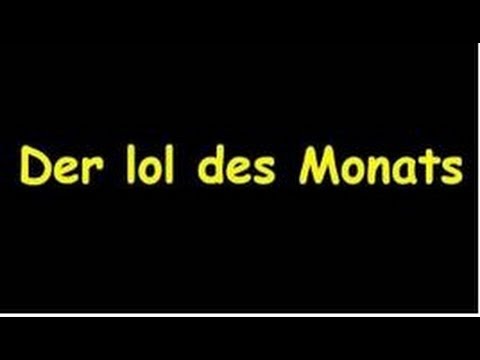 Pfeife rauchen: Der lol des Monats / lol of the month (Mai 2013)
