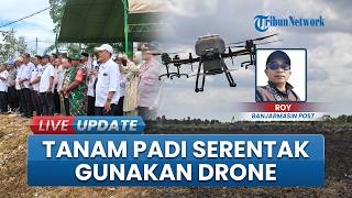 Lewat Teknologi Drone! Penanaman Serempak 10 Ribu Hektare Padi di Tanah Terbangkalai Tanahlaut