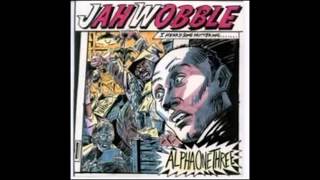 Looking Up at the Sky Again - Jah Wobble
