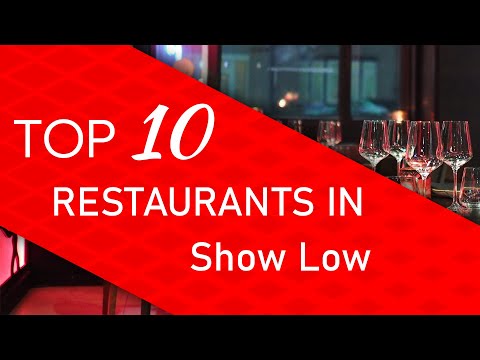 Top 10 best Restaurants in Show Low, Arizona