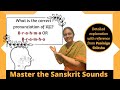 HOW TO Pronounce BRAHMA The Sanskrit Pronunciations You NEED To Know