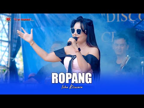 ROPANG - ICHA KISWARA- OM SAVANA SAKJOSE - SMKN KARE