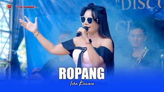 Download lagu ROPANG - ICHA KISWARA- OM SAVANA SAKJOSE - SMKN KARE mp3