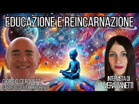 Education and Reincarnation - Giorgio Cerquetti