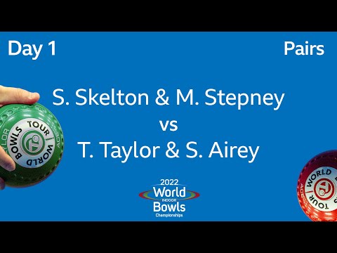 2022 World Indoor Bowls Championships - Day 1: S. Skelton & M. Stepney vs T. Taylor & S. Airey
