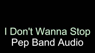 I Don't Wanna Stop- Marching Band