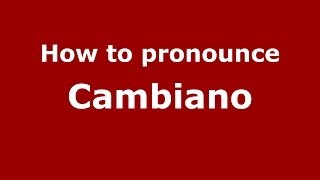 How to pronounce Cambiano