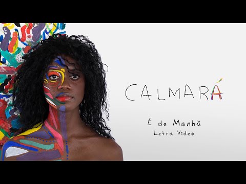 É De Manhã - Calmará