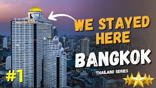 Best Place to Stay in Bangkok? 5 Star hotel - Lebua State Tower Review