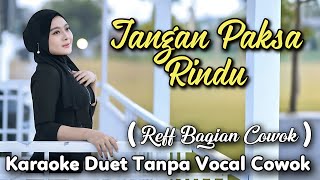 Download lagu Don't Force Rindu (Different) Karaoke Duet Without Male Vocals mp3