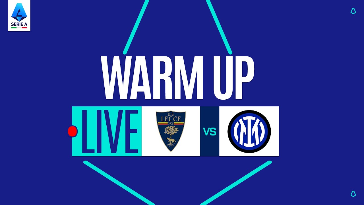 🔴 LIVE | Warm up | LECCE-INTER | Serie A Enilive 2025/26