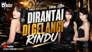 Download lagu FUNKOT - DIRANTAI DIGELANGI RINDU || DJ SELLY SEMLEHOY mp3 Download lagu FUNKOT - DIRANTAI DIGELANGI RINDU || DJ SELLY SEMLEHOY mp3