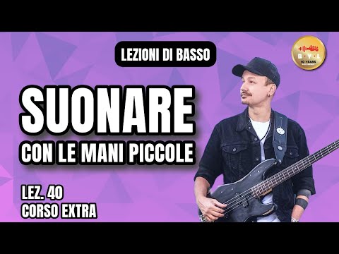 Lezioni di Basso #40 Corso Extra - Suonare con le mani piccole