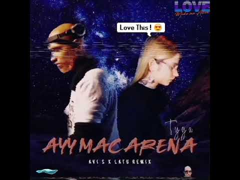 Tyga- Ay Macarena_(Avi S- Dj Latu Remix)