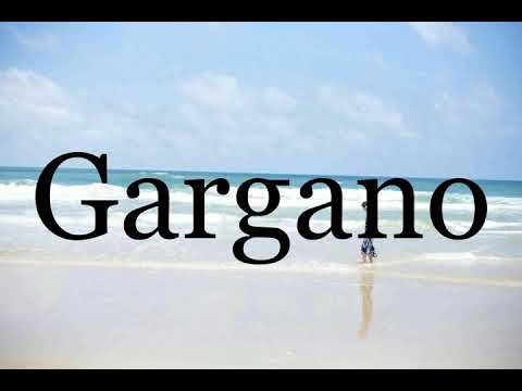 How To Pronounce Gargano🌈🌈🌈🌈🌈🌈Pronunciation Of Gargano