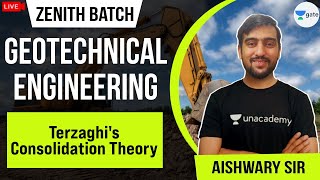 Terzaghi's Consolidation Theory | L:32 | Zenith Batch | Geotechnical Engineering | GATE Exam