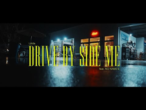 Loida - “Drive by side me” Feat. NO NAME’S (Official Music Video)
