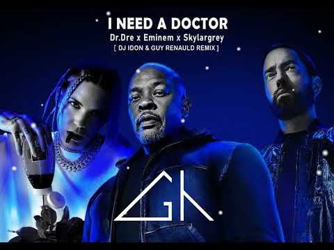Dr. Dre ft. Eminem, Skylar Grey - I Need A Doctor [DJ IDON & GUY RENAULD REMIX]