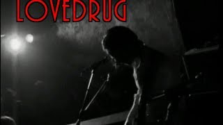 LOVEDRUG &quot;Down Towards The Healing&quot; Live at Ace&#39;s Basement (Multi Camera) February 25, 2005