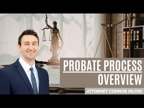 Probate Process Overview with Connor Inlow