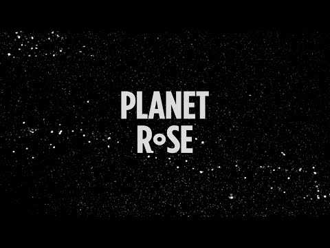 Planet Rose Documentary