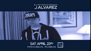Shoutout J Alvarez Club BLU Rotterdam