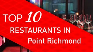 Top 10 best Restaurants in Point Richmond, California