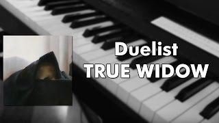 True Widow - Duelist (Piano cover)