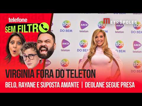 EXCLUSIVO: VIRGINIA FORA DO TELETON | BELO, RAYANE E SUPOSTA AMANTE | DEOLANE SEGUE PRESA