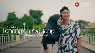 Download lagu TENANGLAH SAYANG - Souqy ! Cover Mamnun mp3 Download lagu TENANGLAH SAYANG - Souqy ! Cover Mamnun mp3