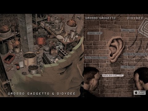 Grosso Gadgetto & Didydee - Self Produced - #3 Bubble Bath Clap